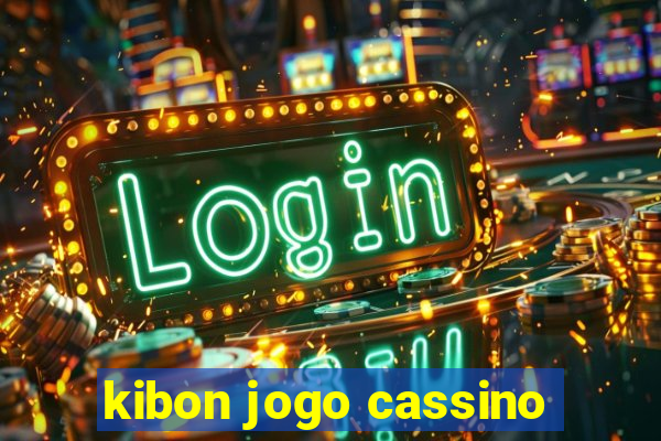 kibon jogo cassino